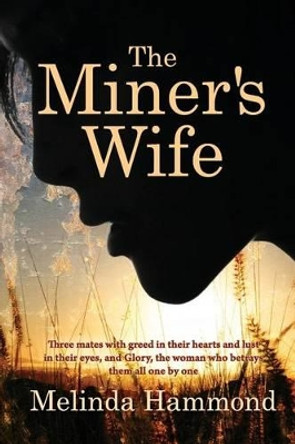 The Miners Wife by Melinda Hammond 9780992438616