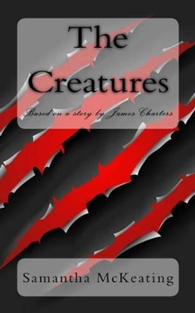 The Creatures by James Charters 9780993322341