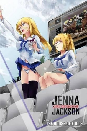 Jenna Jackson Issue 1: The House of Fools by Randall Thomas Jessup 9780993665004