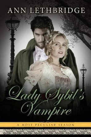 Lady Sybil's Vampire by Ann Lethbridge 9780993957406