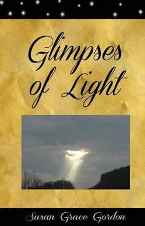 Glimpses of Light by Susan Grace Gordon 9780994059222