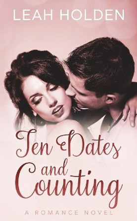 Ten Dates and Counting by Leah Holden 9780994093424