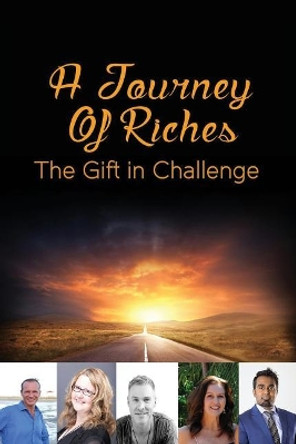 A Journey Of Riches: The Gift In challenge by David C Angdi 9780994498342