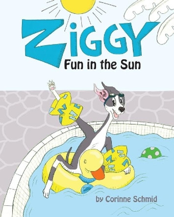 Ziggy Fun in the Sun by Corinne Schmid 9780994730671