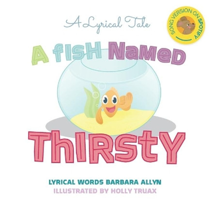 A Fish Named Thirsty by Barbara Allyn 9780995251427