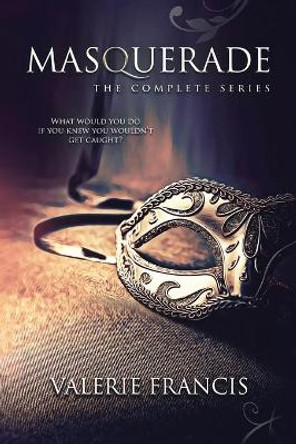 Masquerade: The Complete Series by Valerie Francis 9780995340381