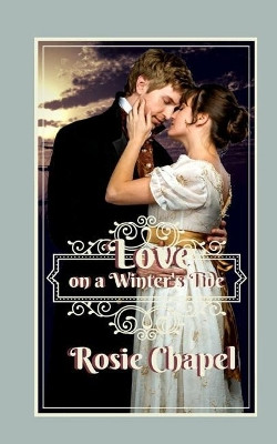 Love on a Winter's Tide by Rosie Chapel 9780995430365