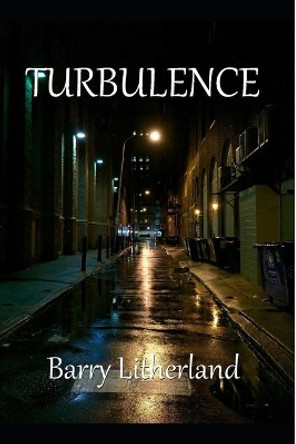 Turbulence by Barry W Litherland 9780995558830