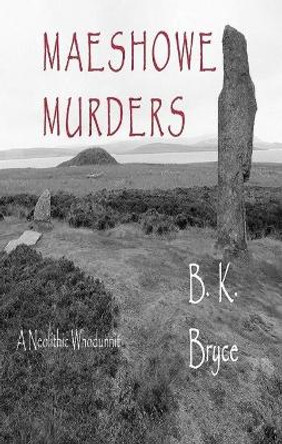 n/a Maeshowe Murders by B. K. Bryce 9780995668102