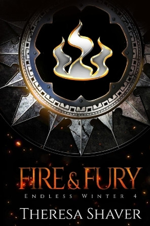 Fire and Fury by Theresa Shaver 9780995938168