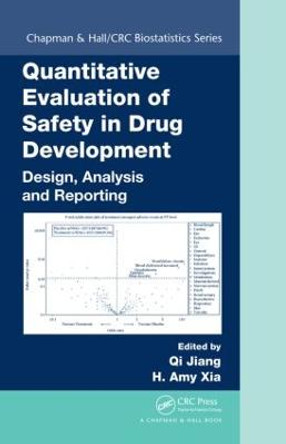 Quantitative Evaluation of Safety in Drug Development: Design, Analysis and Reporting by Qi Jiang