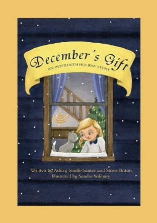 December's Gift: An Interfaith Holiday Story by Ashley Smith-Santos 9780996478304