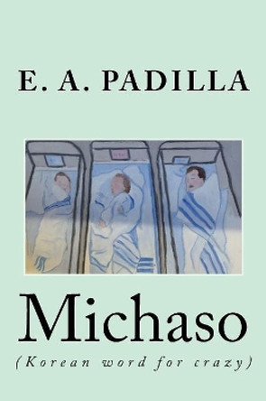 Michaso by E a Padilla 9780996481830