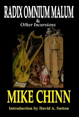 Radix Omnium Malum and Other Incursions by Mike Chinn 9780995717305