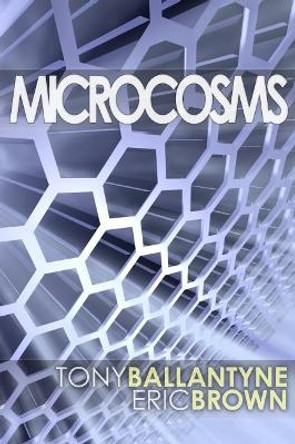 Microcosms: Forty-Two Stories by Tony Ballantyne 9780995752207