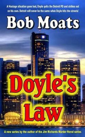 Doyle's Law by Bob Moats 9780996063463