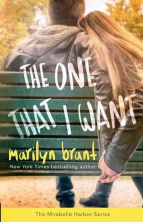 The One That I Want (Mirabelle Harbor, Book 2) by Marilyn Brant 9780996117814