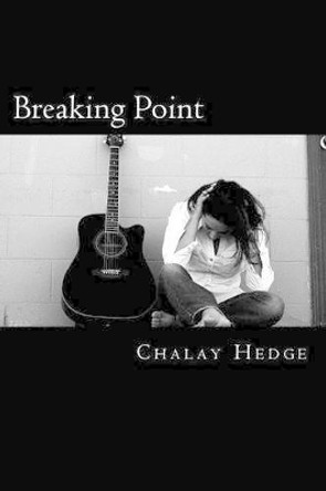 Breaking Point by Chalay Hedge 9780996124942