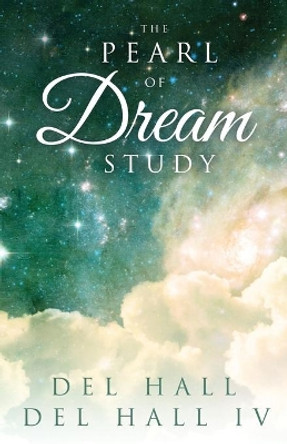 The Pearl of Dream Study by Del Hall IV 9780996216678