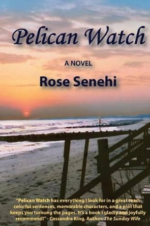 Pelican Watch by Rose Senehi 9780996257176