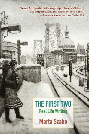 The First Two by Marta Szabo 9780996412216