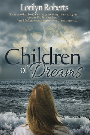 Children of Dreams by Lorilyn Roberts 9780996532259
