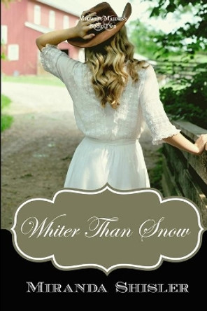 Whiter Than Snow by Miranda Shisler 9780996561938