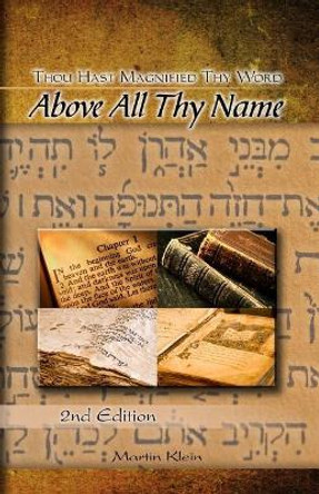 Above All Thy Name: Thou Hast Magnified Thy Word by Martin Klein 9780997589757 Above All Thy Name: Thou Hast Magnified Thy Word by Martin Klein 9780997589757