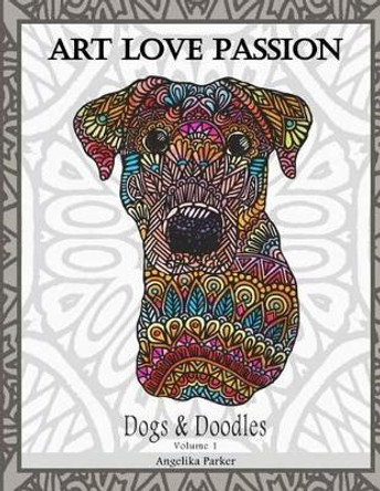 Dogs & Doodles Volume 1 by Angelika Parker 9780996892506