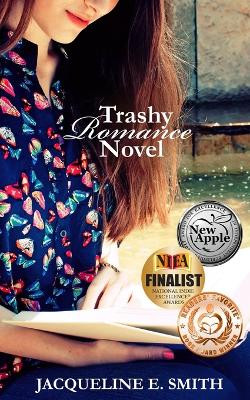 Trashy Romance Novel by Jacqueline E Smith 9780997245042