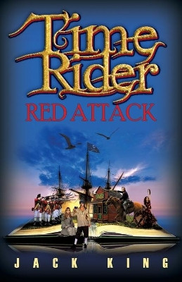 Time Rider Red Attack by Jack King 9780997347142