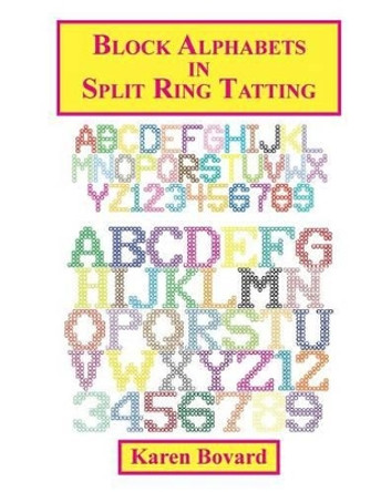 Block Alphabets in Split Ring Tatting by Karen Bovard 9780983544128