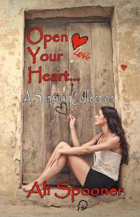 Open Your Heart by Ali Spooner 9780947528362