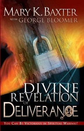 A Divine Revelation of Deliverance by Mary Baxter 9780883687543