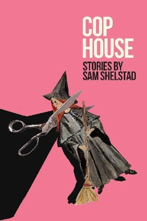 Cop House by Sam Shelstad 9780889713352