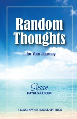 Random Thoughts ---- for Your Journey by Mgdesignsbds Jobity-Gajadhar 9780957004054