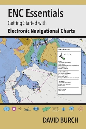 ENC Essentials: Getting Started with Electronic Navigational Charts by David Burch 9780914025771