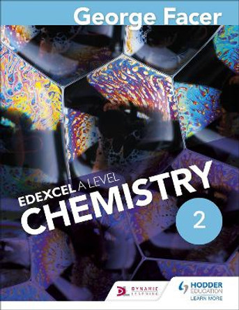 George Facer's A Level Chemistry Student Book 2 by George Facer