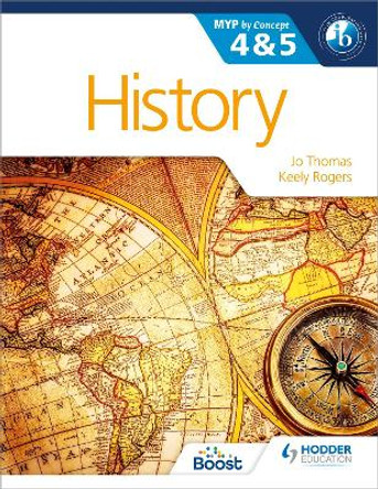 History for the IB MYP 4 & 5: By Concept by Jo Thomas