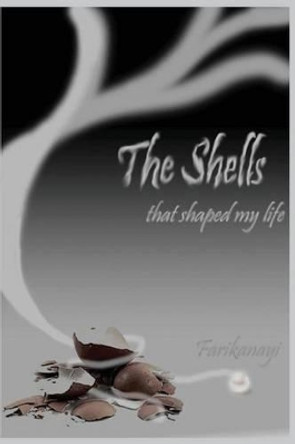 The Shells That Shaped My Life by Pearl Munhawa 9780957627314