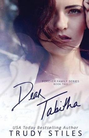 Dear Tabitha by Trudy Stiles 9780991105458