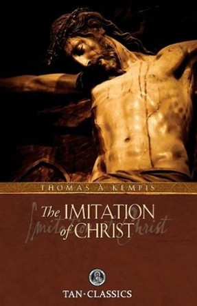 The Imitation of Christ by Professor James Watkins 9780895552259