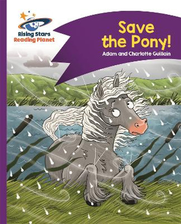 Reading Planet - Save the Pony! - Purple: Comet Street Kids by Adam Guillain