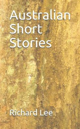Australian Short Stories by Richard Lee 9780909431006