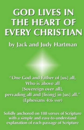 God Lives in the Heart of Every Christian by Judy Hartman 9780915445608