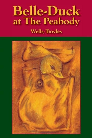 Belle-Duck at The Peabody by Renee Boyles 9780916242800