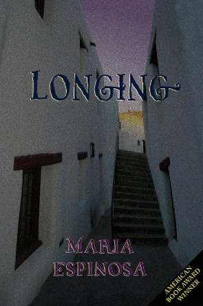 Longing by Maria Espinosa 9780916727895
