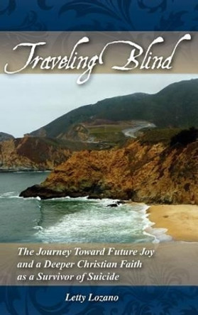 Traveling Blind by Letty Lozano 9780934955973