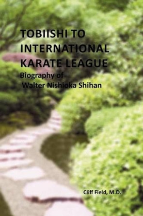 Tobiishi to International Karate League by Cliff Field 9780983455417