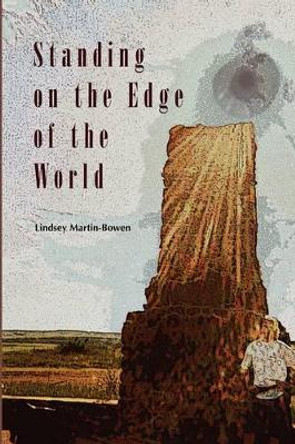 Standing on the Edge of the World by Lindsey Martin-Bowen 9780939391448